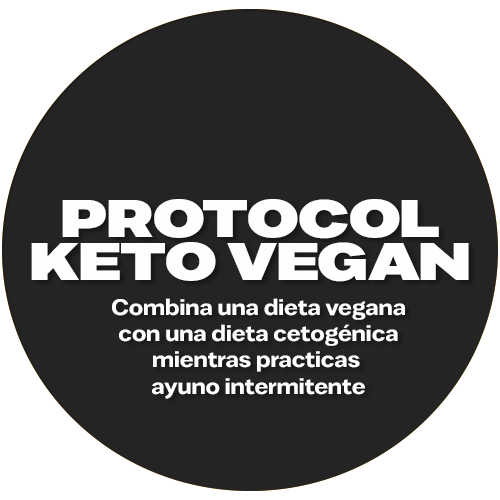 
                  
                    Keto Vegan Protocol - Plan de 4 semanas
                  
                